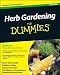 Herb Gardening For Dummies&Acirc;&reg; (For Dummies (Home & Garden))