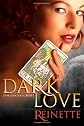 Dark Love: Dark Love Series (Volume 1)