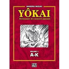 Y�kai : Dictionnaire des monstres japonais, Volume 1 (A-K)
