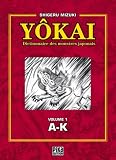 Y�kai : Dictionnaire des monstres japonais, Volume 1 (A-K)