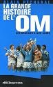 La grande histoire de l'OM
