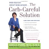 The Carb-Careful Solution: When Your Diet Doesn't Work Anymore . . .
