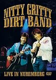 Nitty Gritty Dirt Band - Live in Nuremberg [DVD]