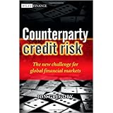 Counterparty Credit Risk: The new challenge for global financial markets (The Wiley Finance Series)