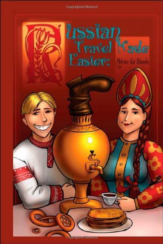 Russian Travel Made Easier: Advice for Friends