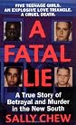 A Fatal Lie: A True Story of Betrayal and Murder in the New South (St. Martin's True Crime Library)