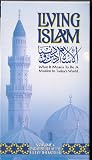 Living Islam: What It Means to Be a Muslim in Today's World [Paradise Lies At the Feet of the Mother, Vol. 4) Living Islam: What It Means to Be a Muslim in Today's World [Paradise Lies At the Feet of the Mother, Vol. 4)