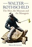 Walter Rothschild : the man, the museum and the menagerie
