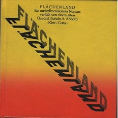 Fl�chenland. Ein mehrdimensionaler Roman verfa�t von einem alten Quadrat
