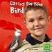 Caring for Your Bird (First Facts: Positively Pets)