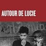 Autour de Lucie