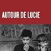Autour de Lucie