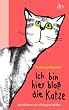 Ich bin hier blo� die Katze
