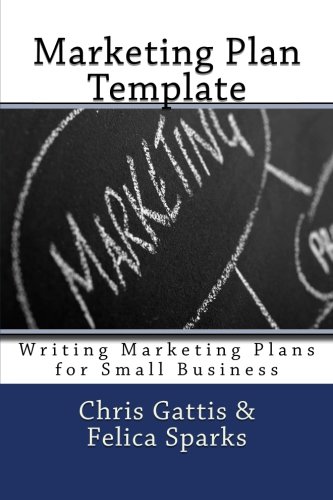 Marketing Plan Template: Writing Marketing Plans for Small Business