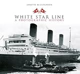 White Star Line : a photographic history