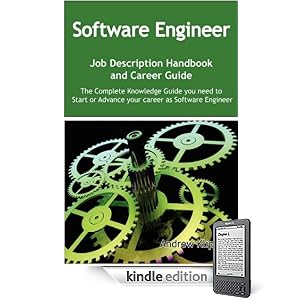 The Software Engineer Job Description Handbook and Career Guide: The Complete Knowledge Guide you need to Start or Advance your Career as Software Eng