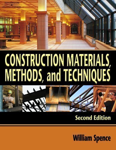 By William P. Spence: Construction Materials, Methods, and Techniques Second (2nd) Edition