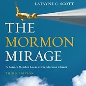 The Mormon Mirage: A Former Member Looks at the Mormon Church Today | [Latayne C. Scott]