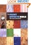 The Paint Effects Bible: 100 Recipes for Faux Finishes