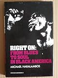 Right on : from blues to soul in Black America