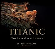 Titanic: An Illustrated History