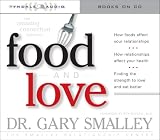 Food and Love (Audio CD) Gary Smalley