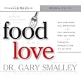 Food and Love (Audio CD) by Gary Smalley