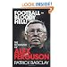 Football - Bloody Hell!: The Biography of Alex Ferguson