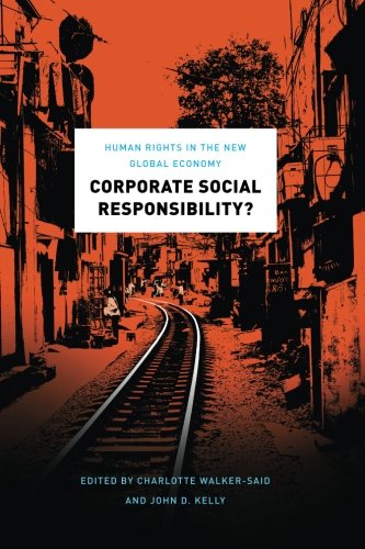 Corporate Social Responsibility?: Human Rights in the New Global Economy