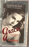 Grace: The Secret Lives of a Princess. An Intimate Biography of Grace Kelly