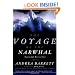 The Voyage of the Narwhal: A Novel