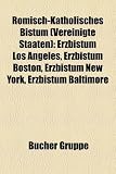 R Misch-Katholisches Bistum (Vereinigte Staaten): Erzbistum Los Angeles, Erzbistum Boston, Erzbistum New York, Erzbistum Baltimore - 