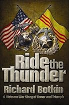 Ride the Thunder: A Vietnam War Story of Honor and Triumph