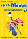 Kanji De Manga Volume 3: The Comic Book That Teaches You How To Read And Write Japanese!
