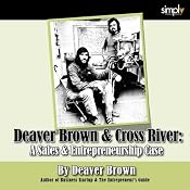 Deaver Brown & Cross River: The Best Selling Sales & Entrepreneurship Case | [Deaver Brown]