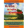 Moritz, A: Krebs ist keine Krankheit