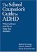 Search : The School Counselors Guide to ADHD: What to Know and Do to Help Your Students