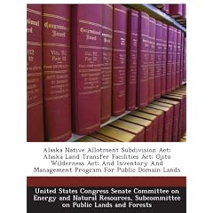 Alaska Native Allotment Subdivision Act; Alaska Land Transfer Facilities Act; Ojito Wilderness Act; And Inventory And Management Program For Public Domain Lands