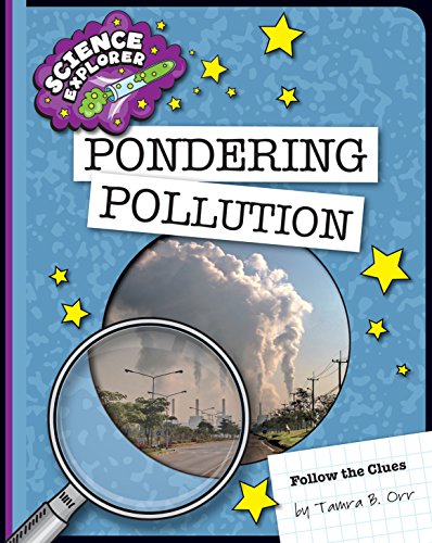 Pondering Pollution (Explorer Library: Follow the Clues)
