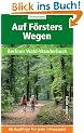 Auf F�rsters Wegen: Berliner Wald-Wanderbuch