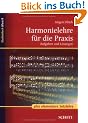 Harmonielehre f�r die Praxis: mit elementarer Satzlehre: Aufgaben und L�sungen (Studienbuch Musik)