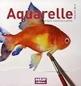 Aquarelle : Une autre fa&ccedil;on d'apprendre &agrave; peindre