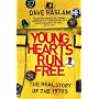 Young Hearts Run Free: The Real Story of the 1970s