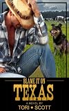 Blame it on Texas (Lone Star Cowboys Book 1)