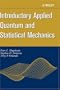 Introductory Applied Quantum and Statistical Mechanics