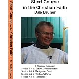 DVD~Short Course in the Christian Faith: Dale Bruner