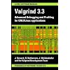 Valgrind 3.3 - Advanced Debugging and Profiling for Gnu/Linux Applications