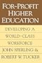 For-Profit Higher Education: Developing a World-Class Adult Workforce