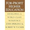 For-Profit Higher Education: Developing a World-Class Adult Workforce