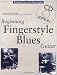 Beginning Fingerstyle Blues Guitar (Guitar Books)